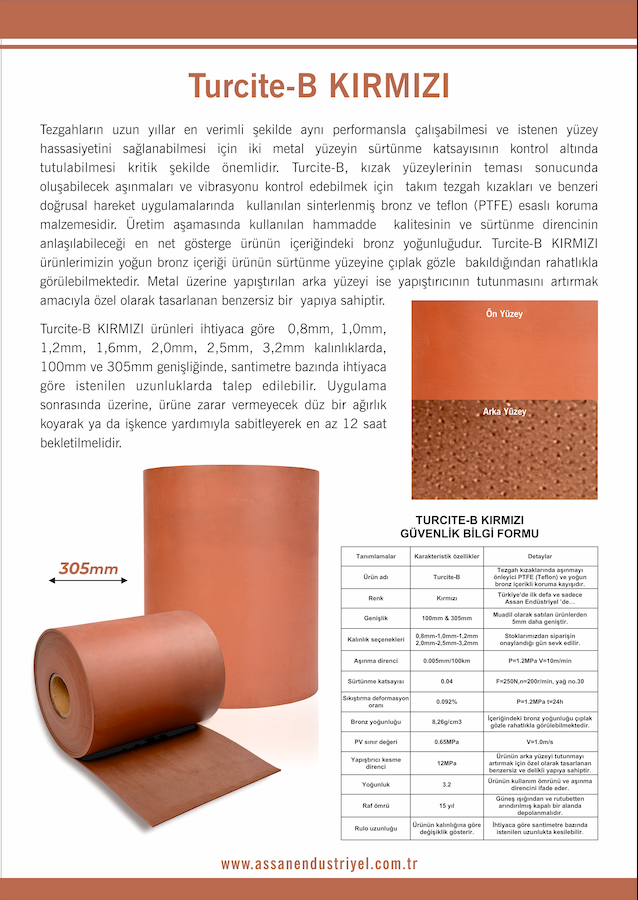 Turcite®-B KIRMIZI Türkiye'de satılan ürün içeriklerinin belirtildiği güvenlik bilgi formuna sahip tek kızak koruma malzemesidir!